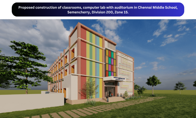 PROPOSED CONSTRUCTION OF CLASSROOMS, COMPUTER LAB WITH AUDITORIUM IN CHENNAI MIDDLE SCHOOL, SEMENCHERRY, DIVISION 200, ZONE 15 (2)