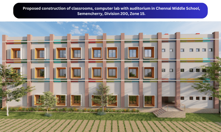PROPOSED CONSTRUCTION OF CLASSROOMS, COMPUTER LAB WITH AUDITORIUM IN CHENNAI MIDDLE SCHOOL, SEMENCHERRY, DIVISION 200, ZONE 15 (3)