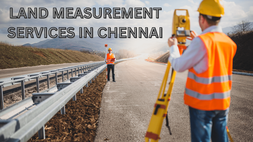 Land Measurement Services in Chennai